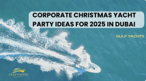 Corporate Christmas Yacht Party Ideas for 2025 in Dubai